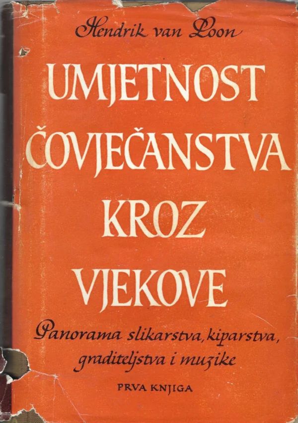 Hendrik van Loon: Umjetnost čovječanstva kroz vjekove (1-2)