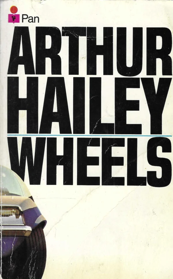 Arthur Hailey: Wheels