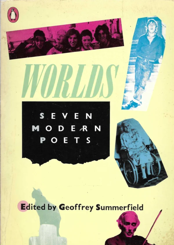 Geoffrey Summerfield: Worlds - Seven Modern Poets