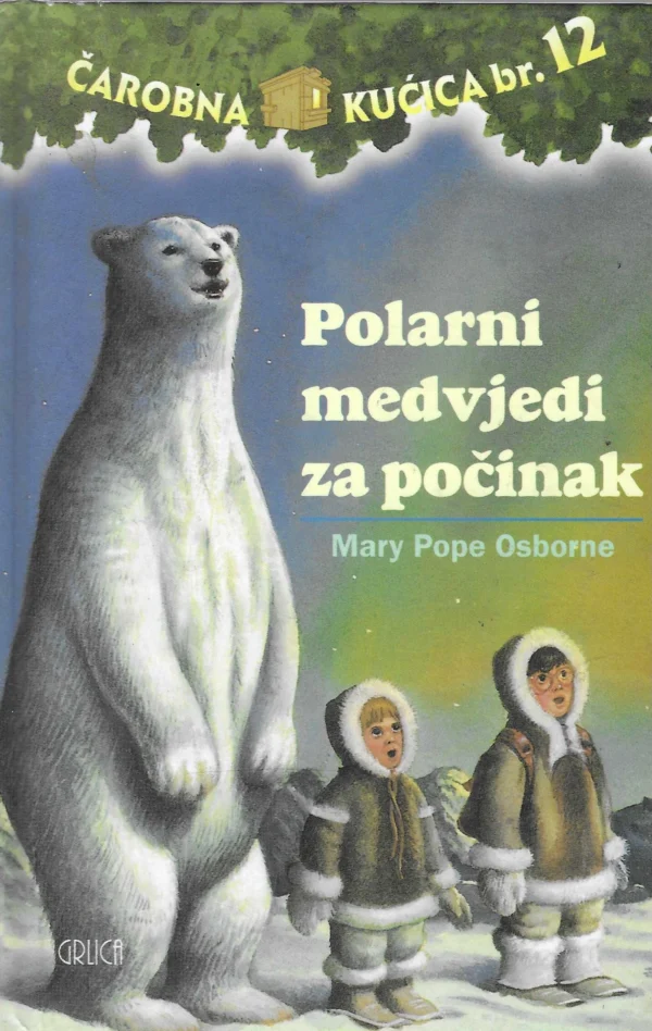 Mary Pope Osborne: Polarni medvjedi za počinak