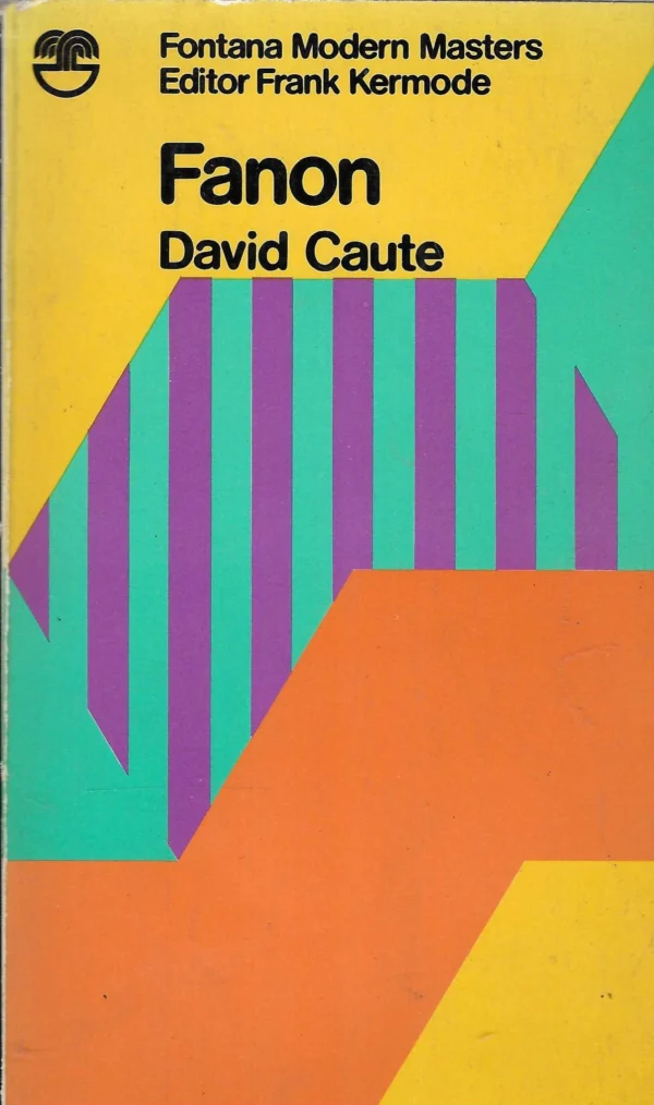 David Caute: Fanon