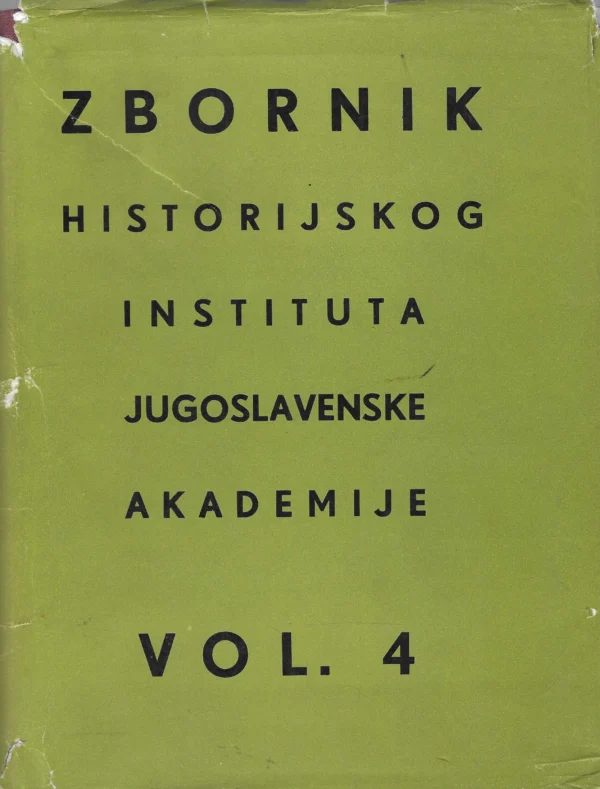 Zbornik Historijskog instituta Jugoslavenske akademije vol. 4