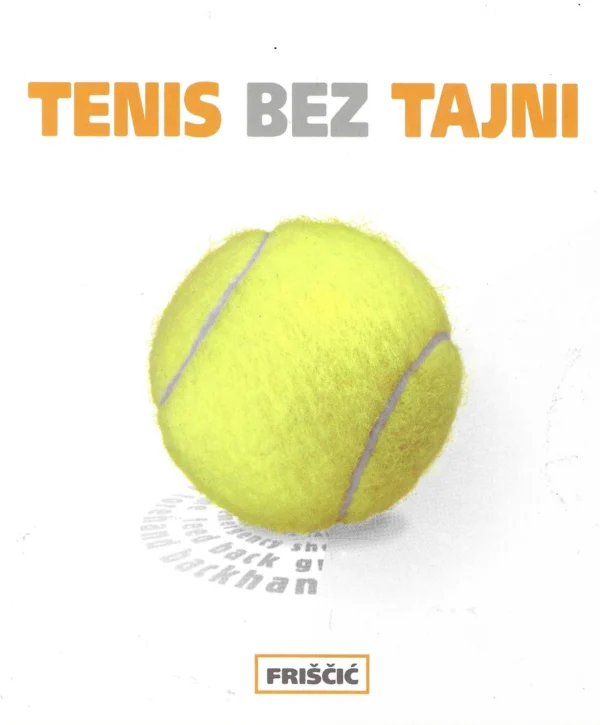 Vjeran Friščić: Tenis bez tajni