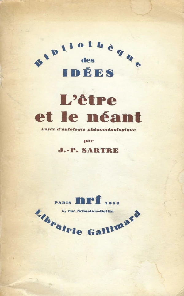 J. P. Sartre: L'Être et le néant - Essai d'ontologie phénoménologique