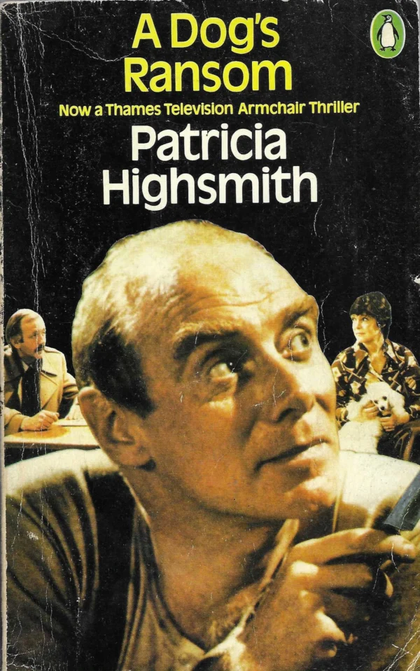 Patricia Highsmith: A Dog's Ransom