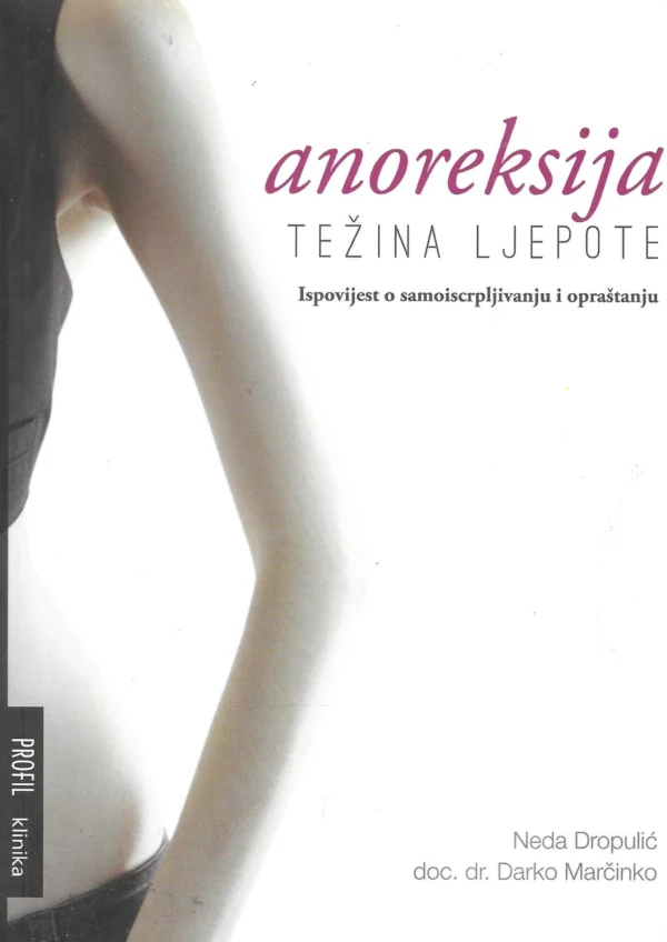 Neda Dropulić: Anoreksija - težina ljepote