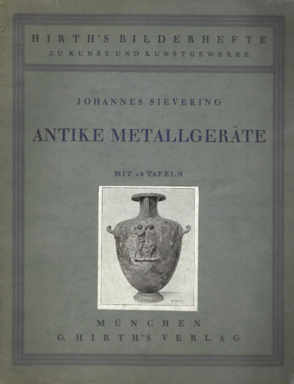 Johannes Sieveking: Antike Metallgeräte