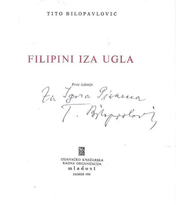 Tito Bilopavlović: Filipini iza ugla (s potpisom) - Image 2