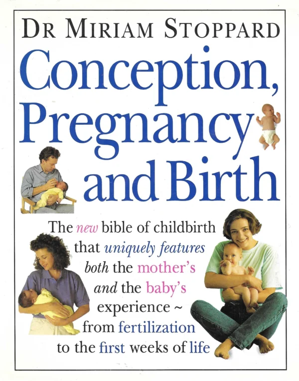 Miriam Stoppard: Conception, Pregnancy and Birth