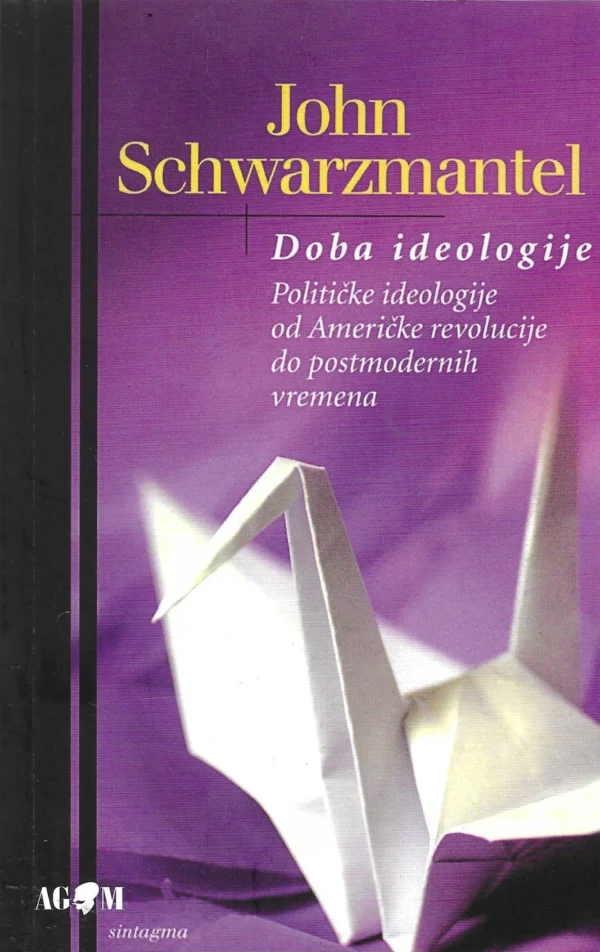 John Schwarzmantel: Doba ideologije