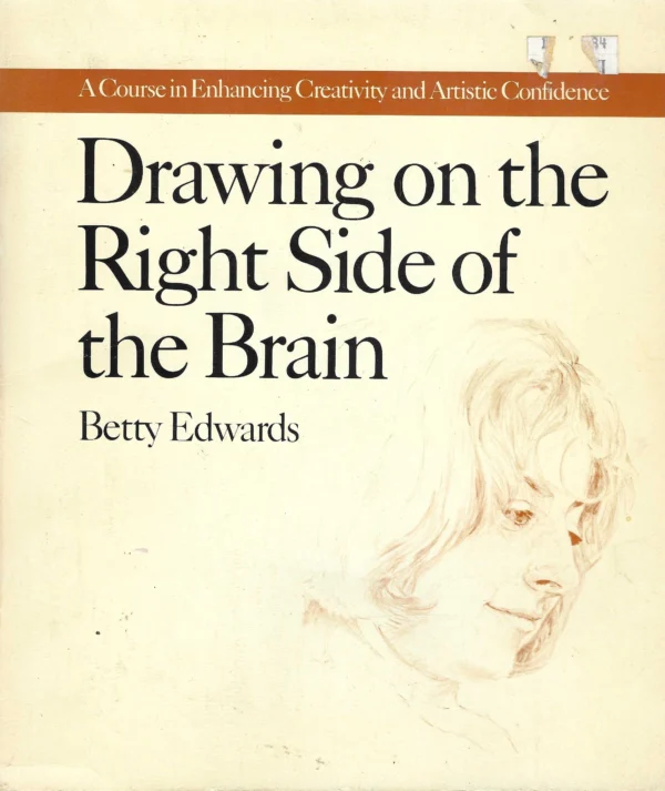 Betty Edwards: Drawing on the Right Side of the Brain