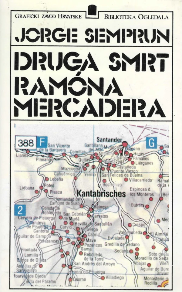 Jorge Semprun: Druga smrt Ramona Mercadera