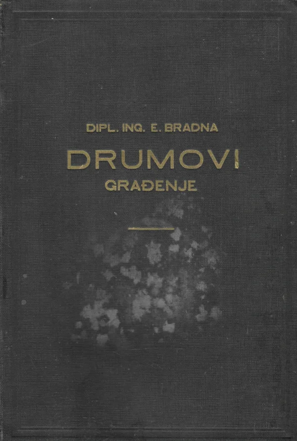 Edo Bradna: Drumovi - građenje (s potpisom)