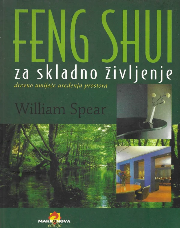 William Spear: Feng shui za skladno življenje