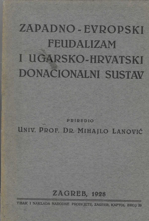 Mihajlo Lanović: Zapadno-evropski feudalizam i ugarsko-hrvatski donacionalni sustav