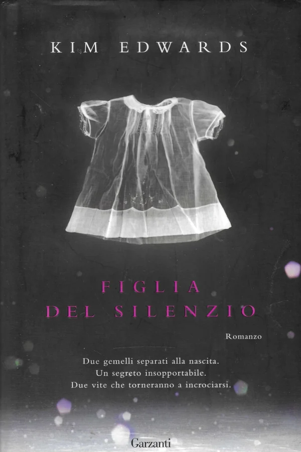 Kim Edwards: Figlia del silenzio