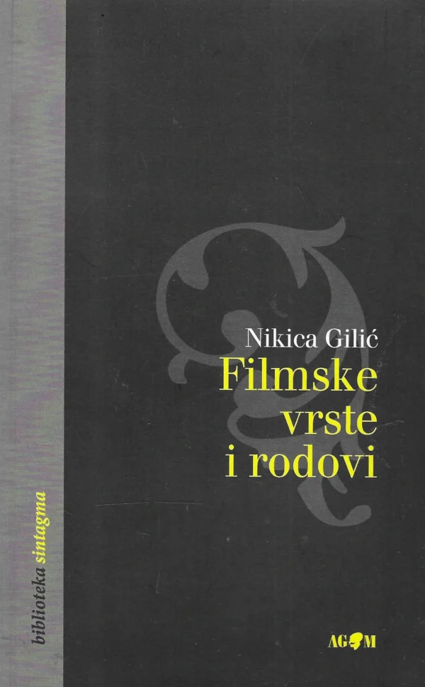 Nikica Gilić: Filmske vrste i rodovi