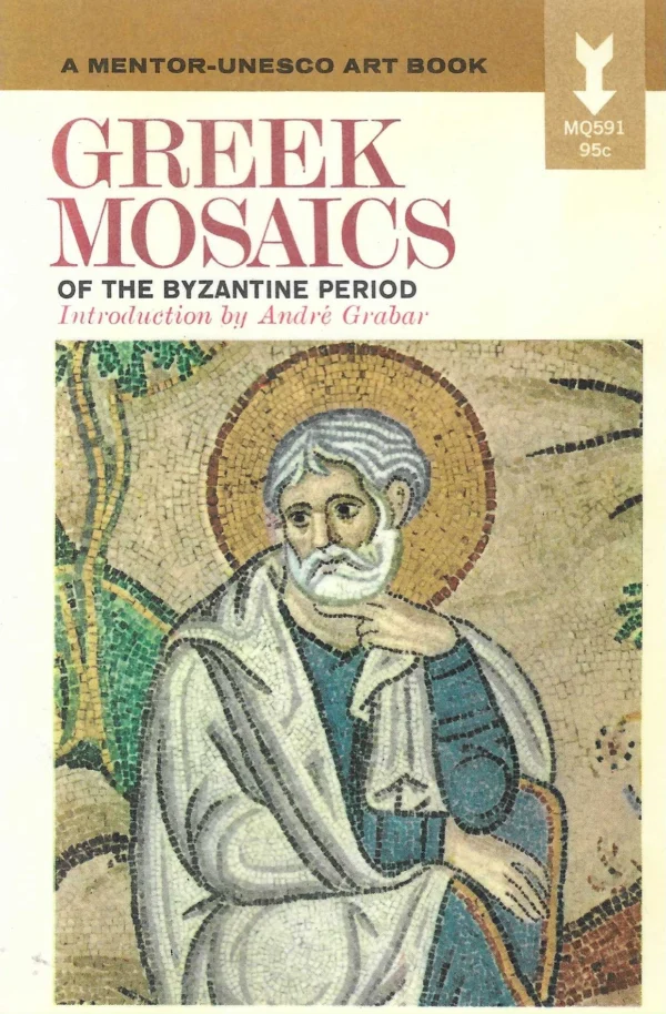 Andre Grabar: Greek Mosaics of the Byzantine Period