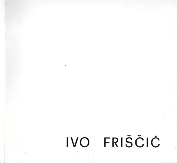 Ivo Friščić - Katalog izložbe