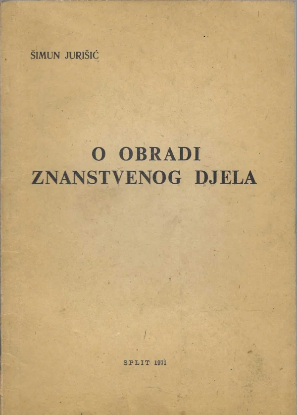 Šimun Jurišić: O obradi znanstvenog djela