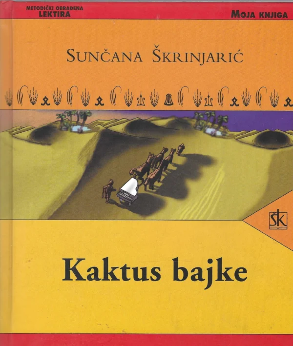 Sunčana Škrinjarić: Kaktus bajke