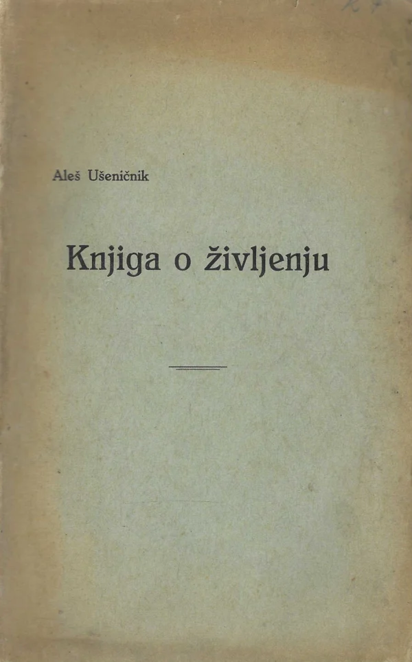 Aleš Ušeničnik: Knjiga o življenju