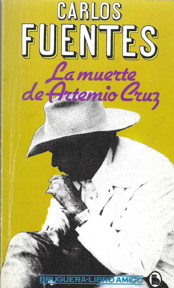 Carlos Fuentes: La muerte de Artemio Cruz