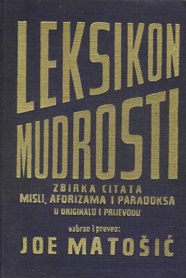 Joe Matošić: Leksikon mudrosti (s potpisom)