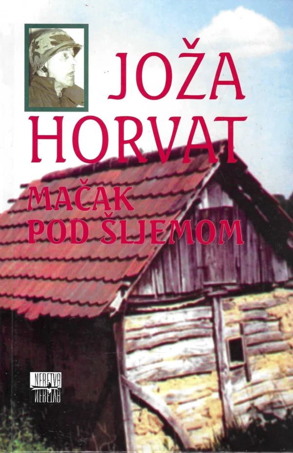 Joža Horvat: Mačak pod šljemom (s potpisom)