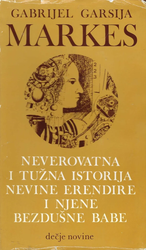 Gabriel Garcia Marquez: Nevjerojatna i tužna istorija nevine Erendire i njene bezdušne babe