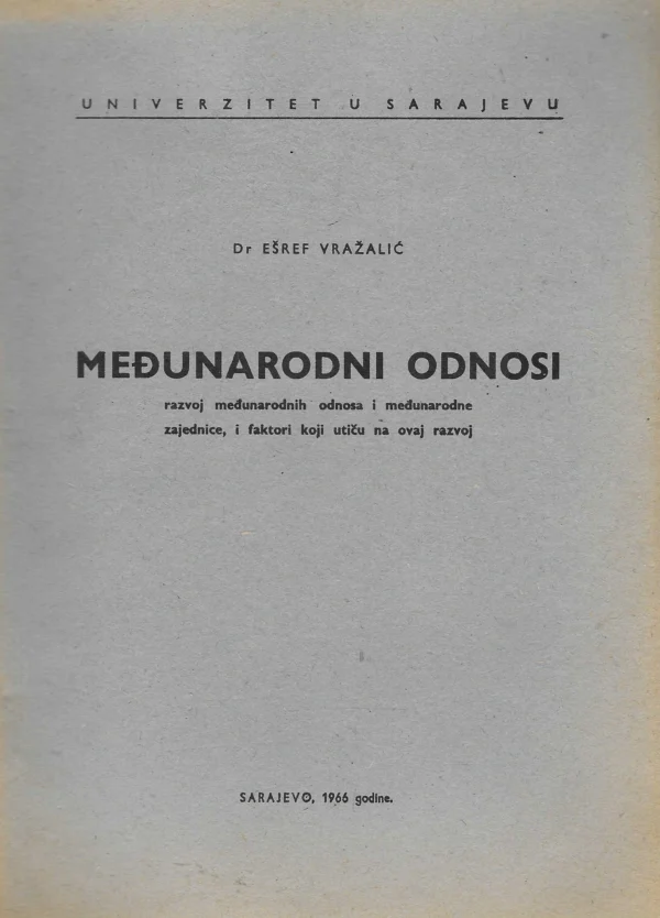 Ešref Vražalić: Međunarodni odnosi (s potpisom)