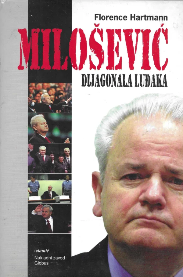 Florence Hartmann: Milošević - dijagonala luđaka