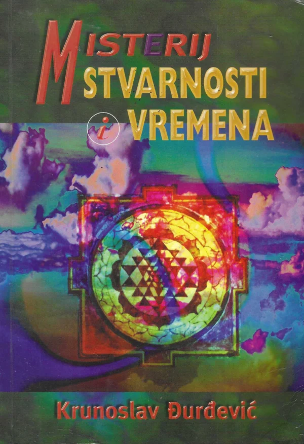 Krunoslav Đurđević: Misterij stvarnosti i vremena