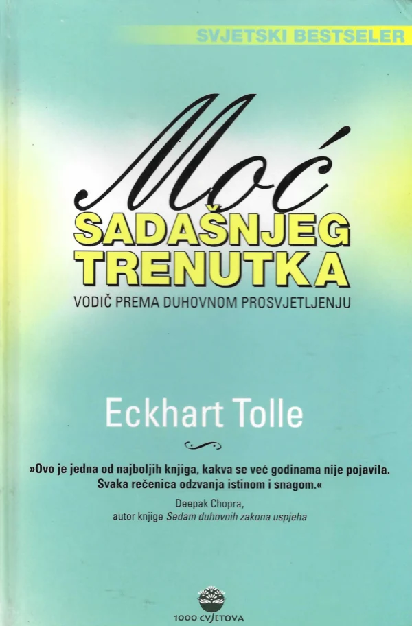 Eckhart Tolle: Moć sadašnjeg trenutka