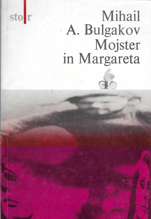 Mihail A. Bulgakov: Mojster in Margareta