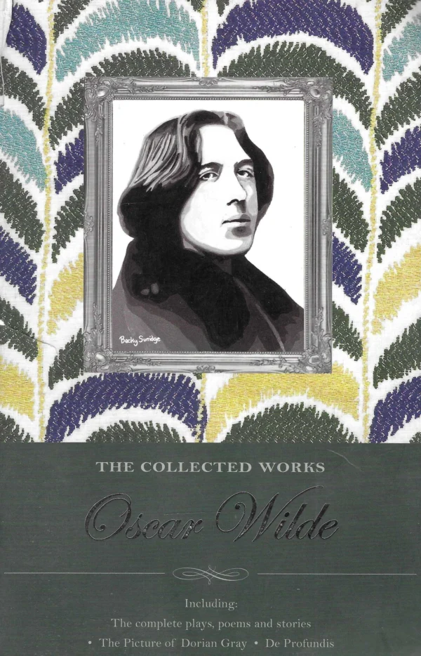 Oscar Wilde: The Collected Works