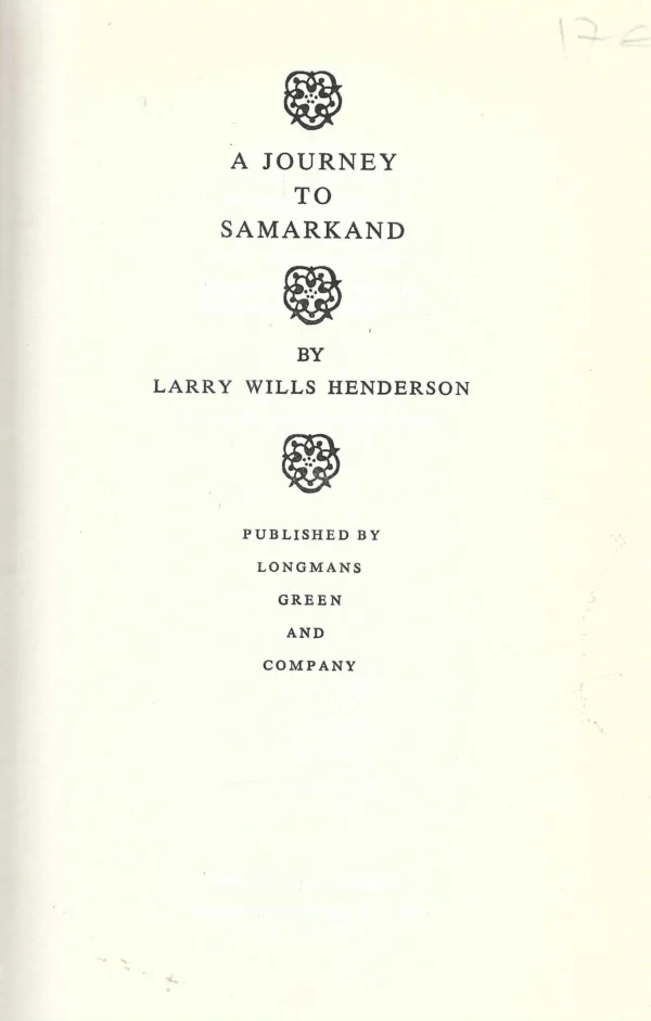 Larry Wills Henderson: A Journey to Samarkand - Image 2