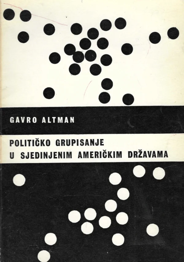 Gavro Altman: Političko grupisanje  Sjedinjenim Američkim Državama