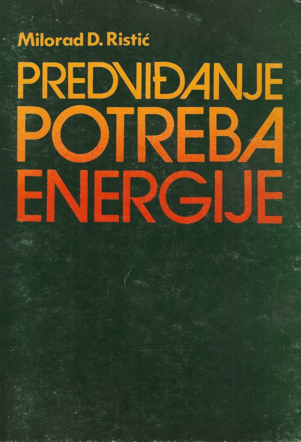 Milorad D. Ristić: Predviđanje potreba energije