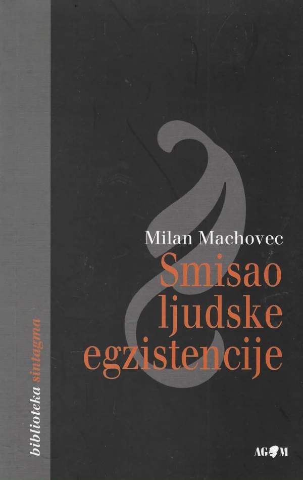 Milan Machovec: Smisao ljudske egzistencije