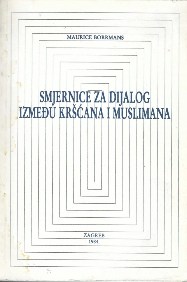 Maurice Borrmans: Smjernice za dijalog između kršćana i muslimana