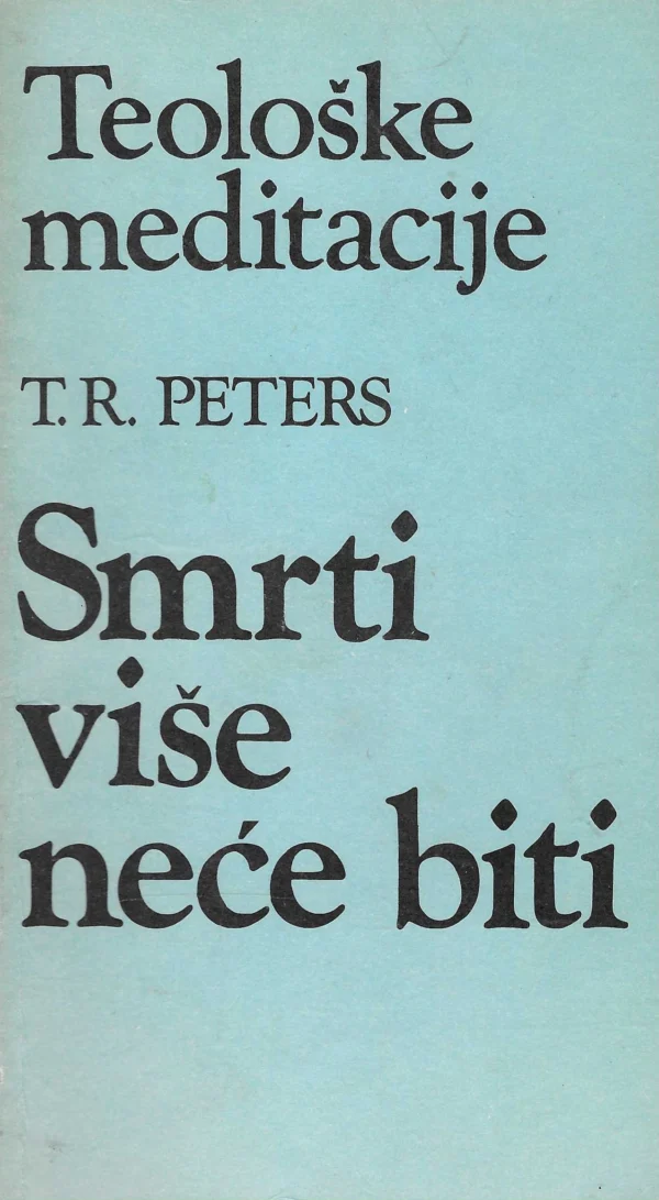 T. R. Peters: Smrti više neće biti