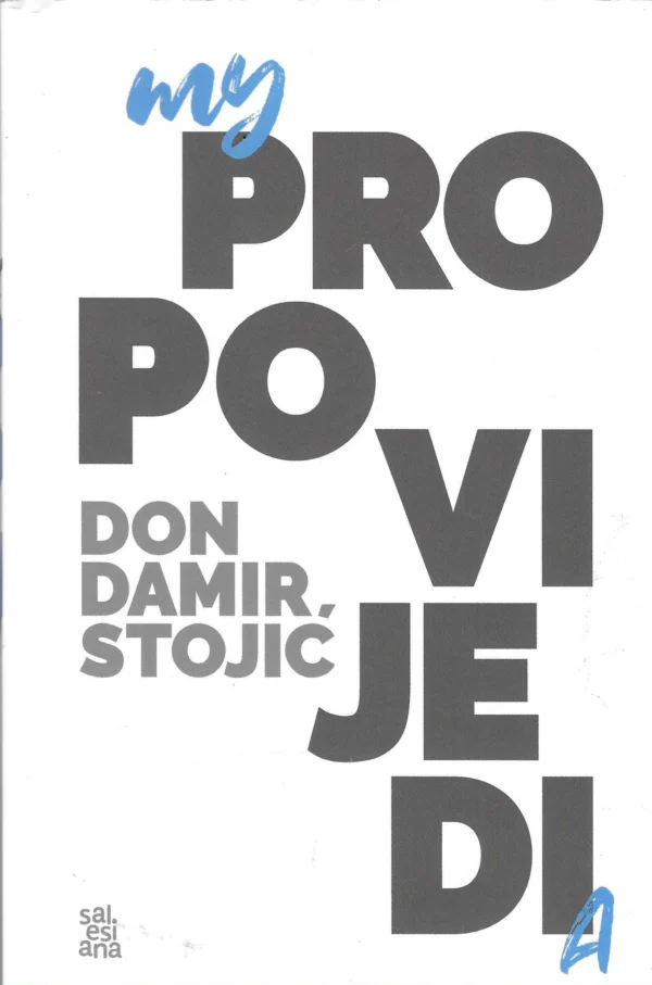 Don Damir Stojić: My propovijedi A-C