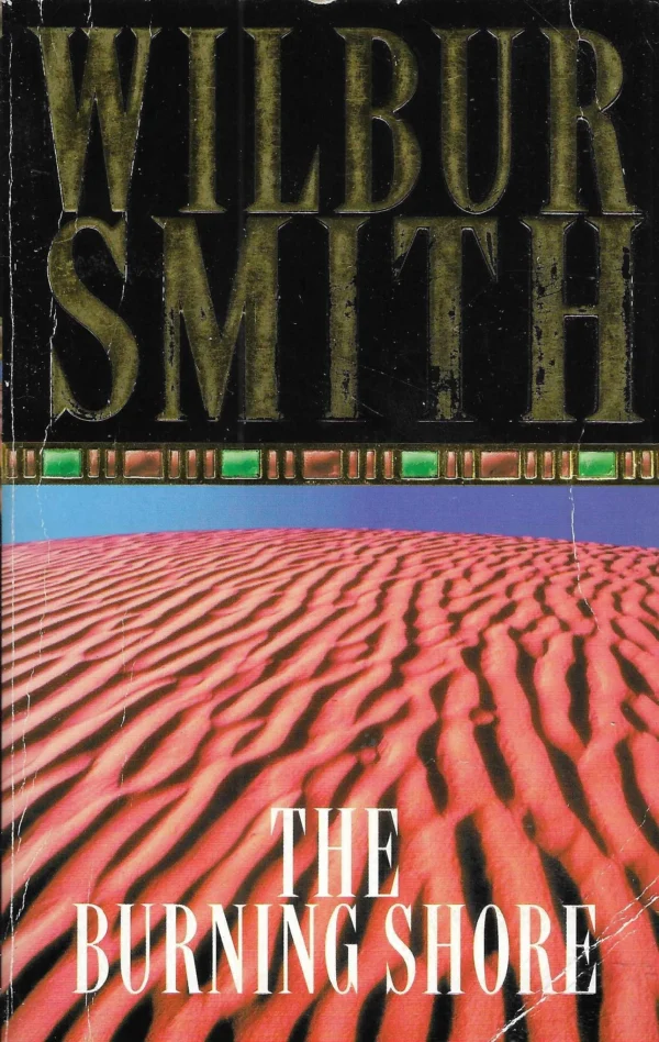 Wilbur Smith: The Burning Shore