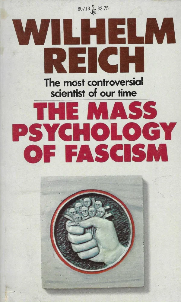 Wilhelm Reich: The Mass Psychology of Fascism