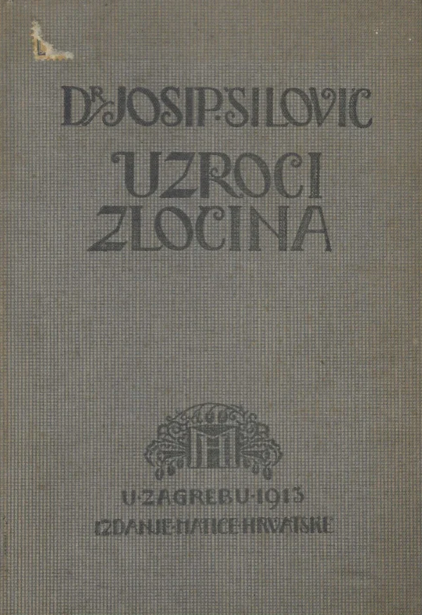 Josip Šilović: Uzroci zločina