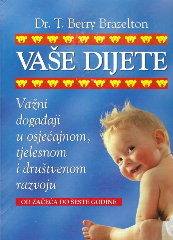 T. Berry Brazelton: Vaše dijete