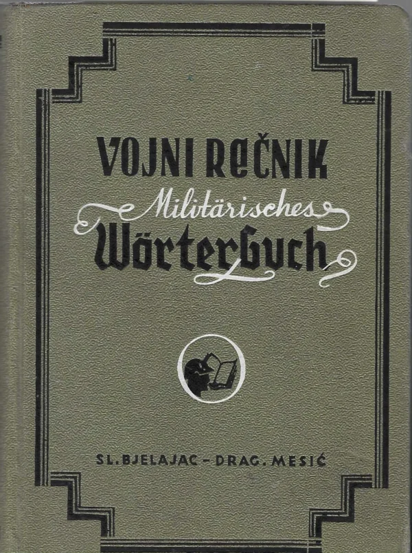 Bjelajac i Mesić: Nemačko-srpskohrvatski i srpskohrvatski-nemački vojni rečnik