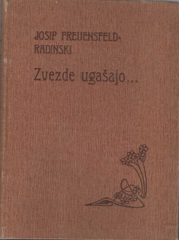 Josip Freuensfeld-Radinski: Zvezde ugašjo...