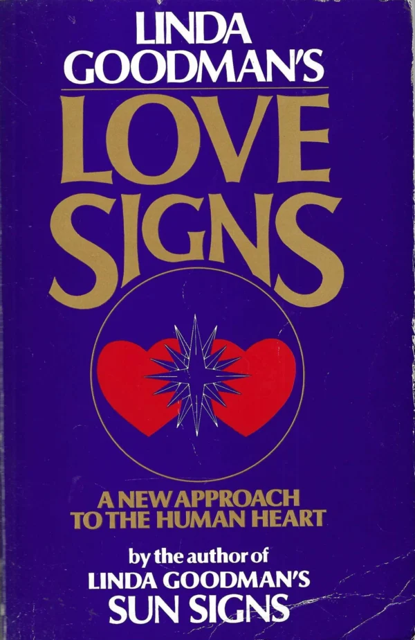 Linda Goodman's Love Signs: A New Approach to the Human Heart